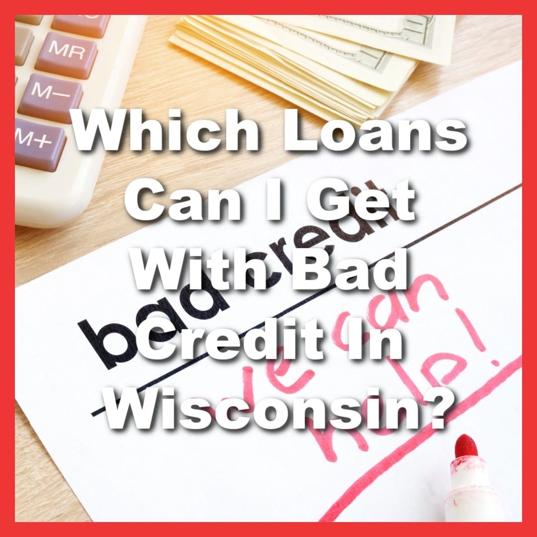 Bad credit loans in Wisconsin
